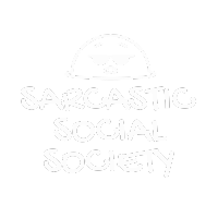 Sarcastic Social Society
